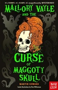 Cover: Mallory Vayle and the Curse of Maggoty Skull - Nosy Crow Ltd