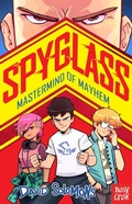 Cover: SPYGLASS: Mastermind of Mayhem - Nosy Crow Ltd