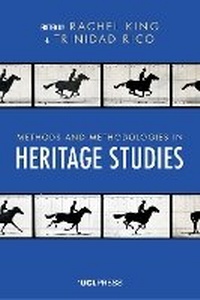Enlarge image Cover: Methods and Methodologies in Heritage Studies - UCL Press
