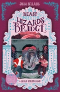 Cover: The Beast Under The Wizard's Bridge - The House With a Clock in Its Walls 8 - Zando - Slowburn