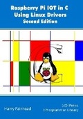 Cover: Raspberry Pi IoT In C Using Linux Drivers, 2nd Edition - I/O Press