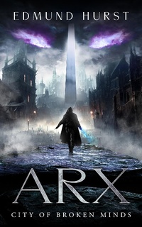 Abbildung von: Arx: City of Broken Minds - Barbican Press