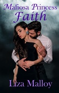 Cover: Mafiosa Princess- Faith - Liza Malloy