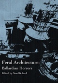 Cover: Feral Architecture: Ballardian Horrors - Weirdpunk Books