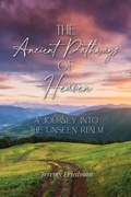 Cover: The Ancient Pathways of Heaven - Scroll Publishing Company