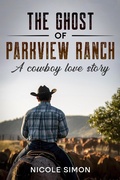 Cover: The Ghost of Parkview Ranch - Nicole Simon