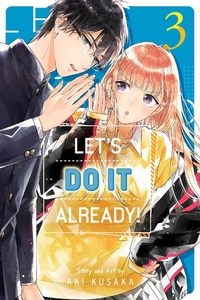 Enlarge image Cover: Let's Do It Already!, Vol. 3: Volume 3 - Viz Media, Subs. of Shogakukan Inc