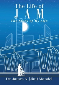 Abbildung von: The Life of JAM - Outskirts Press