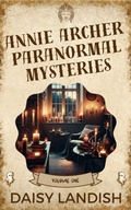 Cover: Annie Archer Paranormal Mysteries - Beaches and Trails Publishing