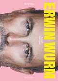 Cover: Erwin Wurm - Molden Verlag in Verlagsgruppe Styria GmbH &  Co. KG