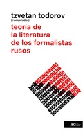 Cover: Teor&iacute;a de la literatura de los formalistas rusos - Siglo XXI Editores M&eacute;xico