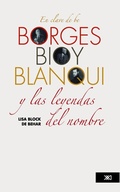 Cover: En clave de be. Borges, Bioy, Blanqui y las leyendas del nombre - Siglo XXI Editores M&eacute;xico