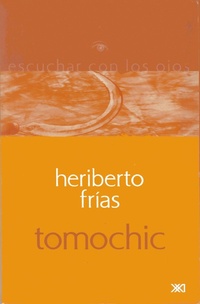 Enlarge image Cover: Tomochic - Siglo XXI Editores México
