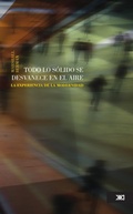 Cover: Todo lo s&oacute;lido se desvanece en el aire - Siglo XXI Editores M&eacute;xico