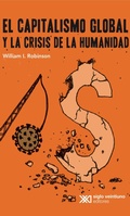 Cover: El capitalismo global y la crisis de la humanidad - Siglo XXI Editores M&eacute;xico