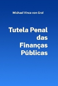 Abbildung von: Tutela Penal das Financas Publicas - Camara Brasileira Do Livro