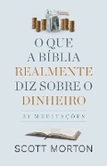 Cover: O Que a B?blia Realmente Diz Sobre Dinheiro - Camara Brasileira Do Livro (Cbl)