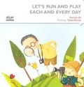 Cover: Let's run and play each and every day - Algar libros S.L.U.