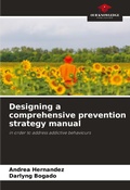 Cover: Designing a comprehensive prevention strategy manual - Our Knowledge Publishing