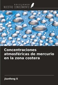Cover: Concentraciones atmosf&eacute;ricas de mercurio en la zona costera - Ediciones Nuestro Conocimiento