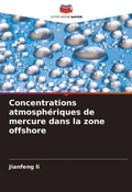 Cover: Concentrations atmospheriques de mercure dans la zone offshore - Editions Notre Savoir
