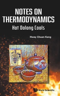 Abbildung von: Notes On Thermodynamics: Hot Oolong Cools - World Scientific Publishing Co Pte Ltd
