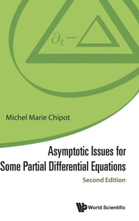 Enlarge image Cover: Asymptotic Issues For Some Partial Differential Equations - World Scientific Publishing Co Pte Ltd