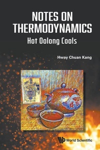 Abbildung von: Notes On Thermodynamics: Hot Oolong Cools - World Scientific Publishing Co Pte Ltd