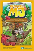 Cover: Rainforest Adventures Of Biogirl Mj, The: Exploring Our Tropical Rainforests To Solve A Magical Mystery - World Scientific Publishing Co Pte Ltd