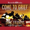 Cover: Come to Grief - Recorded Books, Inc.
