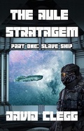 Cover: The Aule Stratagem - Part One - Slave Ship - CAABpublishingLTD