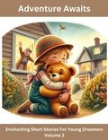 Cover: Adventure Awaits: Enchanting Short Stories For Young Dreamers (Volume 3) - Tee Bogitini