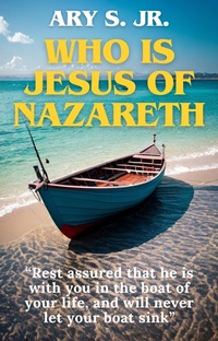 Abbildung von: Who is Jesus of Nazareth - Ary S. Jr