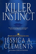 Cover: Killer Instinct (Crowne Security and Investigations Series, #1) - Jessica a Clements