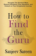 Cover: How to find the Guru - sanjeev sareen