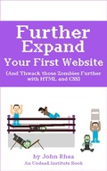 Cover: Further Expand Your First Website (Undead Institute, #6) - John Rhea