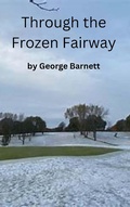 Cover: Through the Frozen Fairway - BOOKBABY
