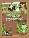 Cover: The Frog Says Correct - Xlibris Us