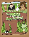 Cover: The Frog Says Correct - Xlibris Us