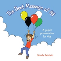 Enlarge image Cover: The Best Message of All - WestBow Press