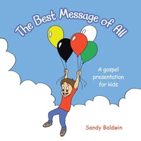 Enlarge image Cover: The Best Message of All - WestBow Press