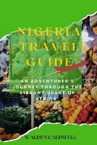 Abbildung von: Nigeria Travel Guide - Independently