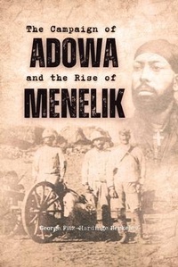 Abbildung von: The Campaign of Adowa and the Rise of Menelik - Bookcrop