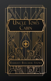 Abbildung von: Uncle Tom's Cabin - NATAL PUBLISHING, LLC