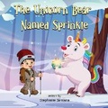 Cover: The Unicorn Bear Named Sprinkle - Uni Wish
