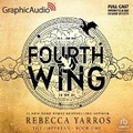 Cover: Fourth Wing (2 of 2) [Dramatized Adaptation] - Graphic Audio