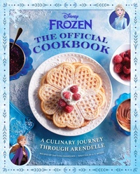 Enlarge image Cover: Disney Frozen: The Official Cookbook - Insight Editions