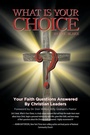 Cover: What Is Your Choice? - Christian Faith Publishing