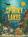 Cover: Spooky Lakes - Abrams Books for Young Readers