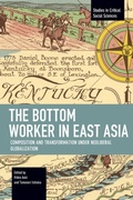 Cover: The Bottom Worker in East Asia - Haymarket Books